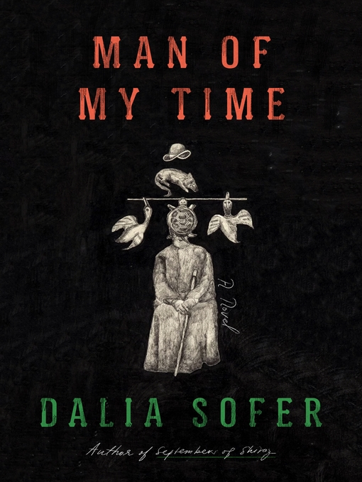 Title details for Man of My Time by Dalia Sofer - Wait list